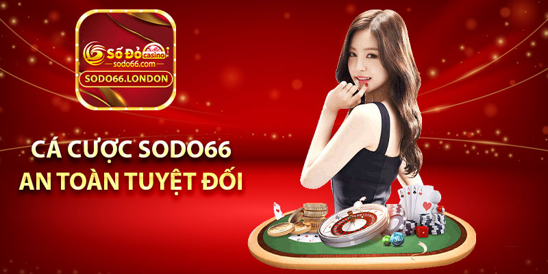 Cá cược Sodo66 an toàn tuyệt đối