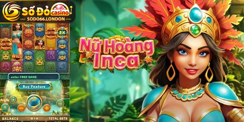 Giới thiệu game slot nữ hoàng inca