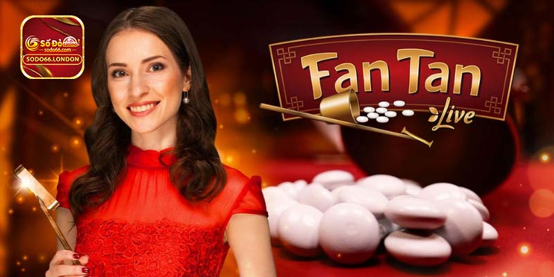 Hướng dẫn tân thủ trải nghiệm FanTan Sodo66