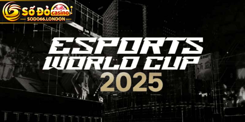 Tâm điểm Esports World Cup 2025